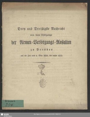 33.1821/22: Nachricht von dem Fortgange der Armen-Versorgungs-Anstalten zu Dresden : auf die Zeit ...