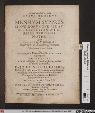 Casus Medicus De Mensium Suppressione, Eorumque Per Aures Excretione, Ut Et Febre Tertiana Notha