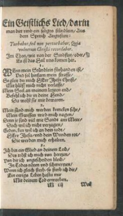 Ein Geistlichs Lied/ darin man bitt umb ein seliges stündlein ...