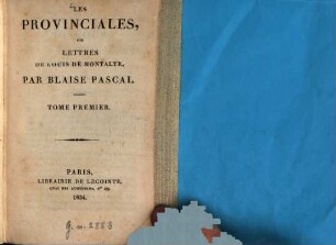 Les provinciales, ou lettres de Louis de Montalte, 1