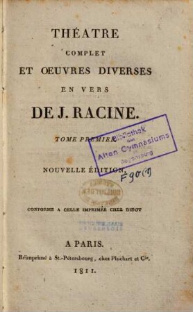 Théatre complet et oeuvres diverses en vers, 1. La Thébaide, ou les frères ennemis : tragédie