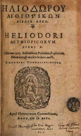Hēliodōru Aithiopikōn Biblia Deka = Heliodori Aethiopicorvm Libri X