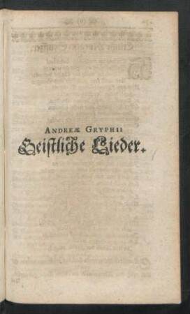 Andreae Gryphii Geistliche Lieder.