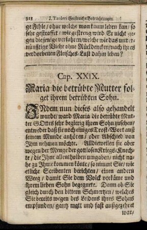 Cap. XXIX. Maria die betrübte Mutter folget ihrem betrübten Sohn.