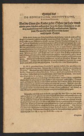 De Educatione, Institutione & doctrina liberorum. Weil die Eltern ihre Kinder zu der Schule/ zur Lahr/ und allerley guten Künsten auffzuziehen ... nachfolgende Exempel.
