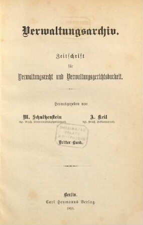 Verwaltungsarchiv : VerwArch ; Zeitschrift für Verwaltungslehre, Verwaltungsrecht und Verwaltungspolitik. 3. 1895