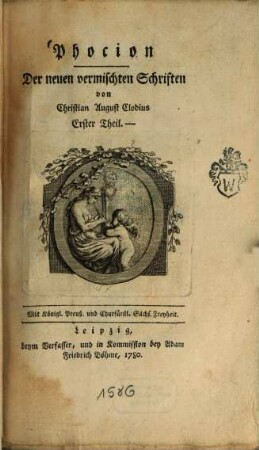 Der neuen vermischten Schriften von Christian August Clodius ... Theil, 1. Phocion