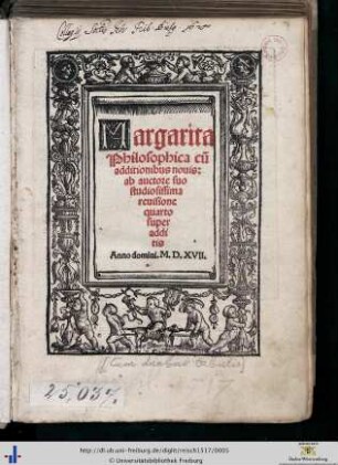Margarita philosophica : cu[m] additionibus nouis