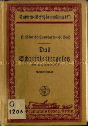 Kommentar zum Schriftleitergesetz vom 4. Oktober 1933 nebst den einschlägigen Bestimmungen