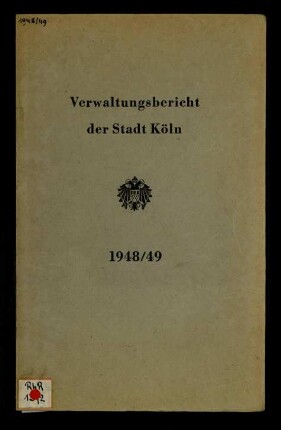 Verwaltungsbericht der Stadt Köln / 1948/49