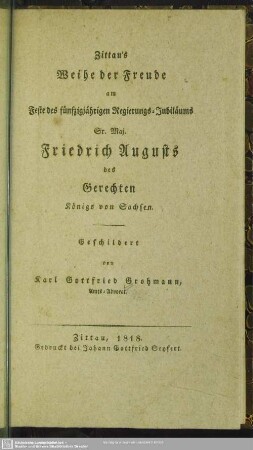 Zittau's Weihe der Freude am Feste des 50jährigen Regierungs-Jubiläums Sr. Maj. Friedrich Augusts des Gerechten, Königs von Sachsen