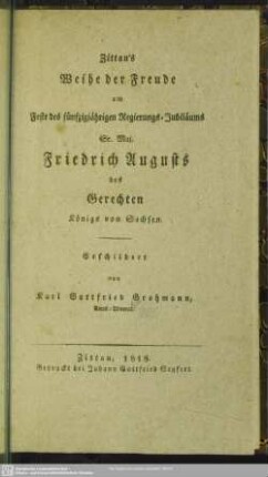 Zittau's Weihe der Freude am Feste des 50jährigen Regierungs-Jubiläums Sr. Maj. Friedrich Augusts des Gerechten, Königs von Sachsen