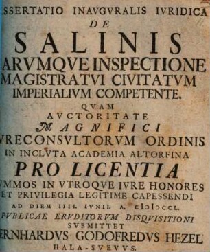 Dissertatio Inavgvralis Ivridica De Salinis Earvmqve Inspectione Magistratvi Civitatvm Imperialivm Competente