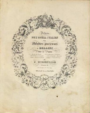 Délices de l'opéra italien : six mélodies gracieuses de Bellini ; pour le piano ; oeuvre 26, 6. Cavatine du Pirate