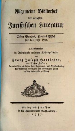 Allgemeine Bibliothek der neuesten juristischen Litteratur. 1. 1786 (1787), 2