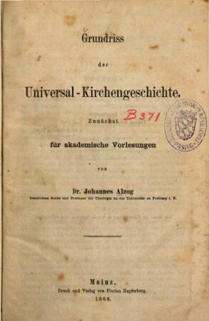 Grundriss der Universal-Kirchengeschichte : zunächst für akademische Vorlesungen