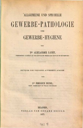 Allgemeine und specielle Gewerbe-Pathologie und Gewerbe-Hygiene
