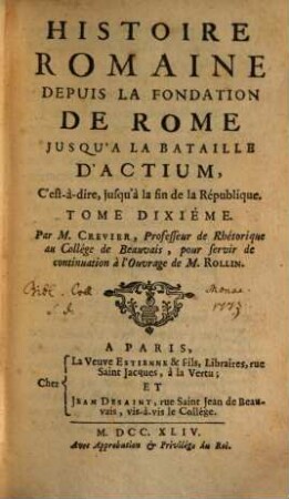 Histoire Romaine Depuis La Fondation De Rome Jusqu'A La Bataille D'Actium: C'est à-dire jusqu'à la fin de la République, 10