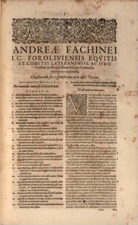Consiliorvm D. And. Fachinei, Ic. Foroliviensis, ... liber ... : In Qvo Qvaestiones Intricatissimae, Civiles Et Criminales, Hodierno, Tam Germanorvm, Qvam Italorum, Hispanorum ac Gallorum, foro ac quotidianae Praxi accommodatißimae, exacte discutiuntur, & remotis obicibus, nodis, ac funiculis contrariis deciduntur ... ; Indice Rervm Ac Materiarvm, Nec Non Argvmentis ac Summariis singulorum Consiliorum dotatus, 3