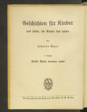 9: Gritlis Kinder kommen weiter : eine Geschichte für Kinder und solche, die Kinder lieb haben
