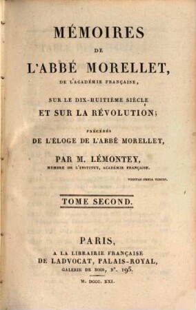 Mémoires de l'Abbé Morellet : de l'Académie Française, sur le dix-huitième siècle et sur la révolution. 2