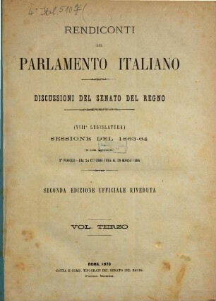 Rendiconti del Parlamento Italiano. Discussioni del Senato del Regno. 1863/64, Vol. 3 = 1864/65 (1873), 24. Okt. - 29. März