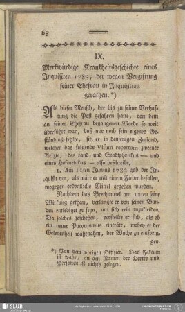 IX. Merkwürdige Krankheitsgeschichte eines Inquisiten 1783, der wegen Vergiftung seiner Ehefrau in Inquisition gerathen