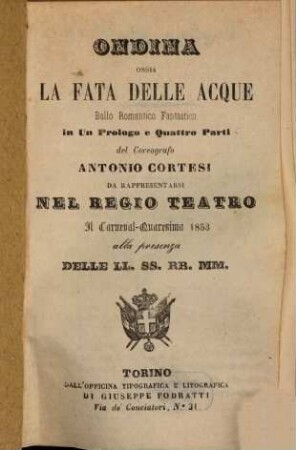 Ondina ossia La fata delle acque : ballo romantico fantastico in un prologo e quattro parti ; da rappresentarsi nel Regio Teatro il carneval-quaresima 1853