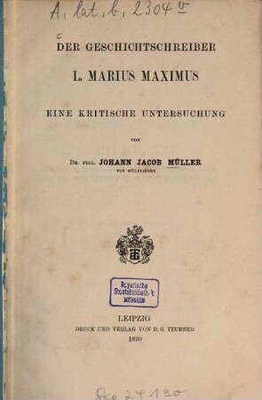 Der Geschichtschreiber L. Marius Maximus : Eine kritische Untersuchung