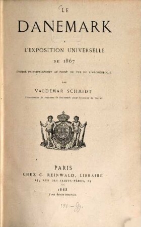 Le Danemark à l'exposition universelle de 1867 étudié principalement au point de vue de l'archéologie