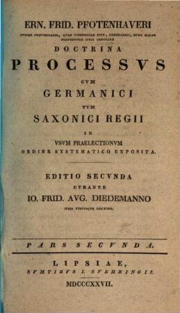 Doctrina processus : Cum Germanici tum Saxonici Regii in usum praelectionum ordine systematico exposita. 2