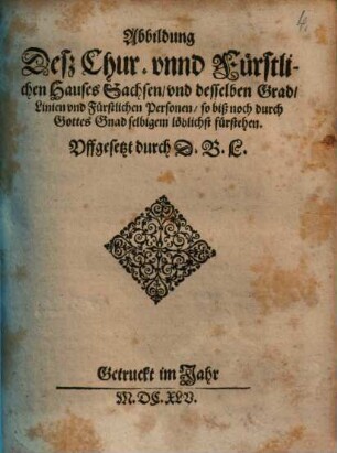 Abbildung deß Chur- und Fürstlichen Hauses Sachsen ...