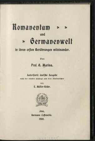 Romanentum und Germanenwelt in ihren ersten Berührungen miteinander