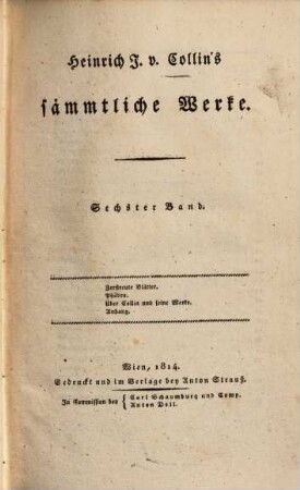 Heinrich J. v. Collin's sämmtliche Werke. 6, Zerstreute Blätter