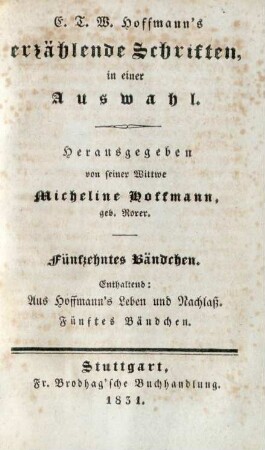 Bändchen 15: E. T. W. Hoffmann's erzählende Schriften in einer Auswahl