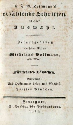 Bändchen 15: E. T. W. Hoffmann's erzählende Schriften in einer Auswahl