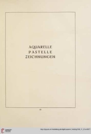 Aquarelle, Pastelle, Zeichnungen (Nr. 61-243)