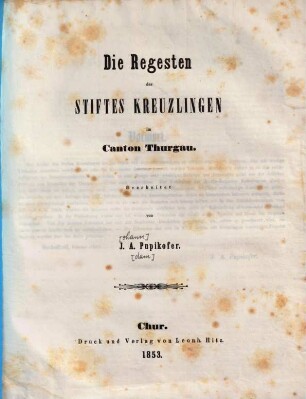 Die Regesten der Archive in der schweizerischen Eidgenossenschaft. Bd. 2,3, Die Regesten des Stifts Kreuzingen im Canton Thurgau