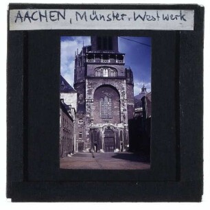 Aachen, Aachener Dom,Westwerk