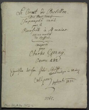 Le Cornet de Postillon, pf 4hands, op. 282, KolnederC 1968 p. 62, B-Dur, Excerpts, Arr - BSB Mus.Schott.Ha 3456-2 : [title page] Le Cornet de Postillon. // /: Das Posthorn :/ // Impromtû variè // pour le // Pianoforte à 4 mains // sur un motif // de Rossini. // composè // par // Charles Czernÿ. // Oeuvre 282