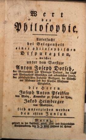 Wert der Philosophie : untersucht bei Gelegenheit einer philosophischen Disputazion