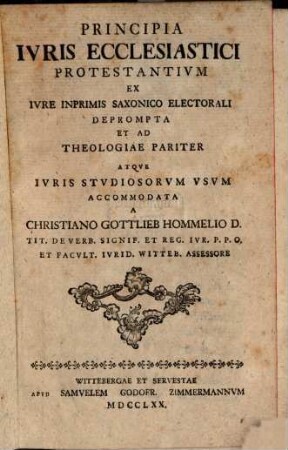 Principia iuris ecclesiastici Protestantium ex iure inprimis Saxonico Electorali deprompta ...