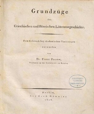 Grundzüge der Griechischen und Römischen Litteraturgeschichte : Zum Gebrauch bey akademischen Vorlesungen entworfen