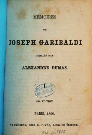 Mémoires de Joseph Garibaldi. 1