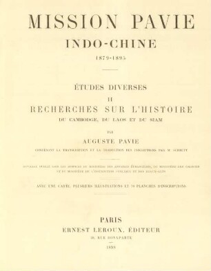 [Études], 2: Recherches sur l'histoire du Cambodge, du Laos et du Siam : contenant la transcription et la traduction des inscription par M. Schmitt ; avec une carte, plusieurs illustrations et 70 planches d'inscriptions