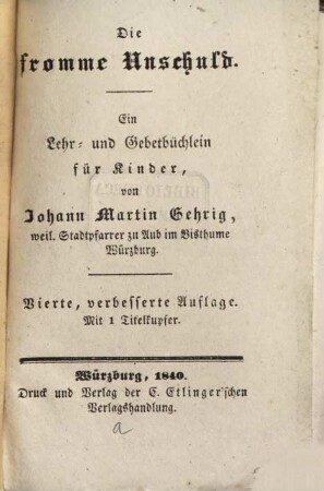 Die fromme Unschuld : Ein Lehr- und Gebetbüchlein für Kinder
