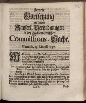 Fernere Fortsetzung der letztern Kayserl. Verordnungen in der Mecklenburgischen Commissions-Sache : [Veneris, 13. Martii 1739]