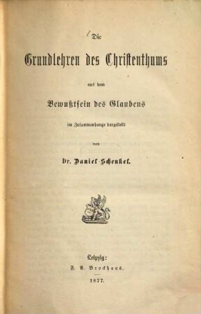 Die Grundlehren des Christenthums aus dem Bewußtsein des Glaubens
