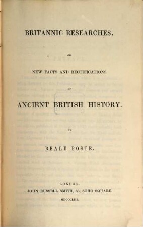 Britannic Researches; or, new Facts and Rectifications of ancient British History
