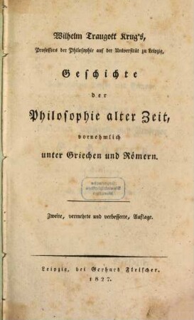 Wilhelm Traugott Krug's, Professors der Philosophie auf der Universität zu Leipzig, Geschichte der Philosophie alter Zeit, vornehmlich unter Griechen und Römern